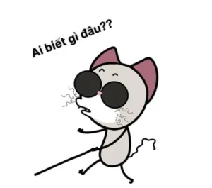 Ý nghĩa chính xác của “Ai biết gì đâu” trong tiếng lóng
