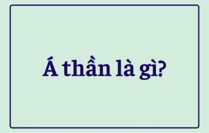 Á thần là gì
