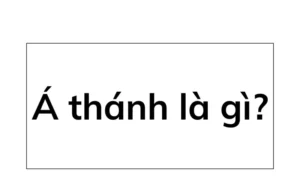 Á thánh là gì