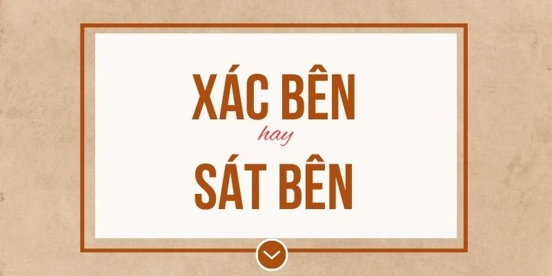 xac-ben-hay-sat-ben